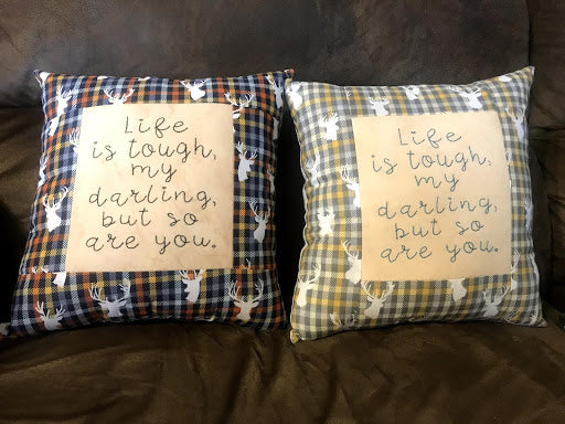 'Life is Tough my darling but so are you'.... Hand Stitched Pillow