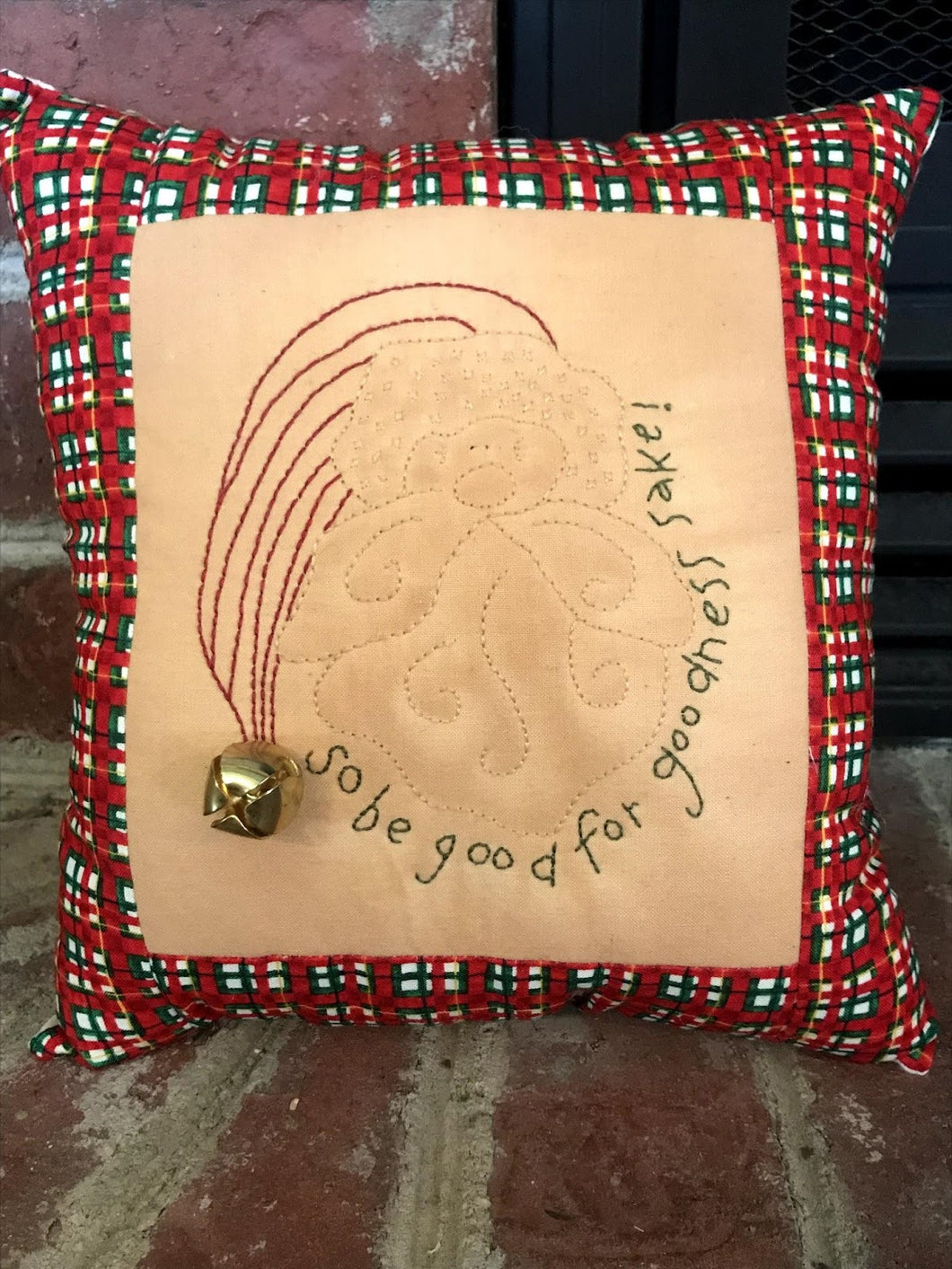 'So Be Good For Goodness Sake!'  Hand Stitched Santa Pillow